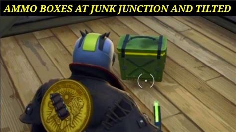 Search Ammo Boxes at Tilted or Junk Junction (Fortnite Season 